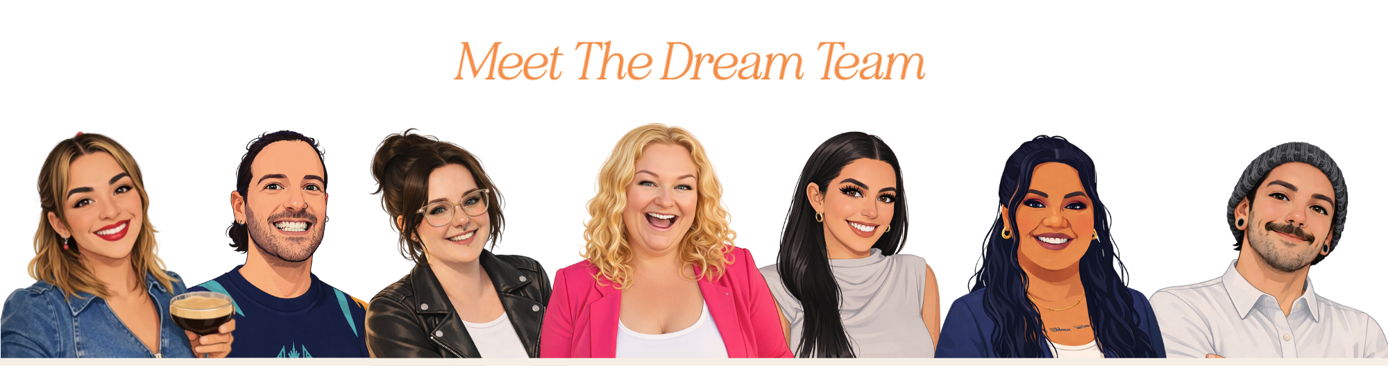 Illustrated portraits of seven smiling team members under the heading Meet The Dream Team